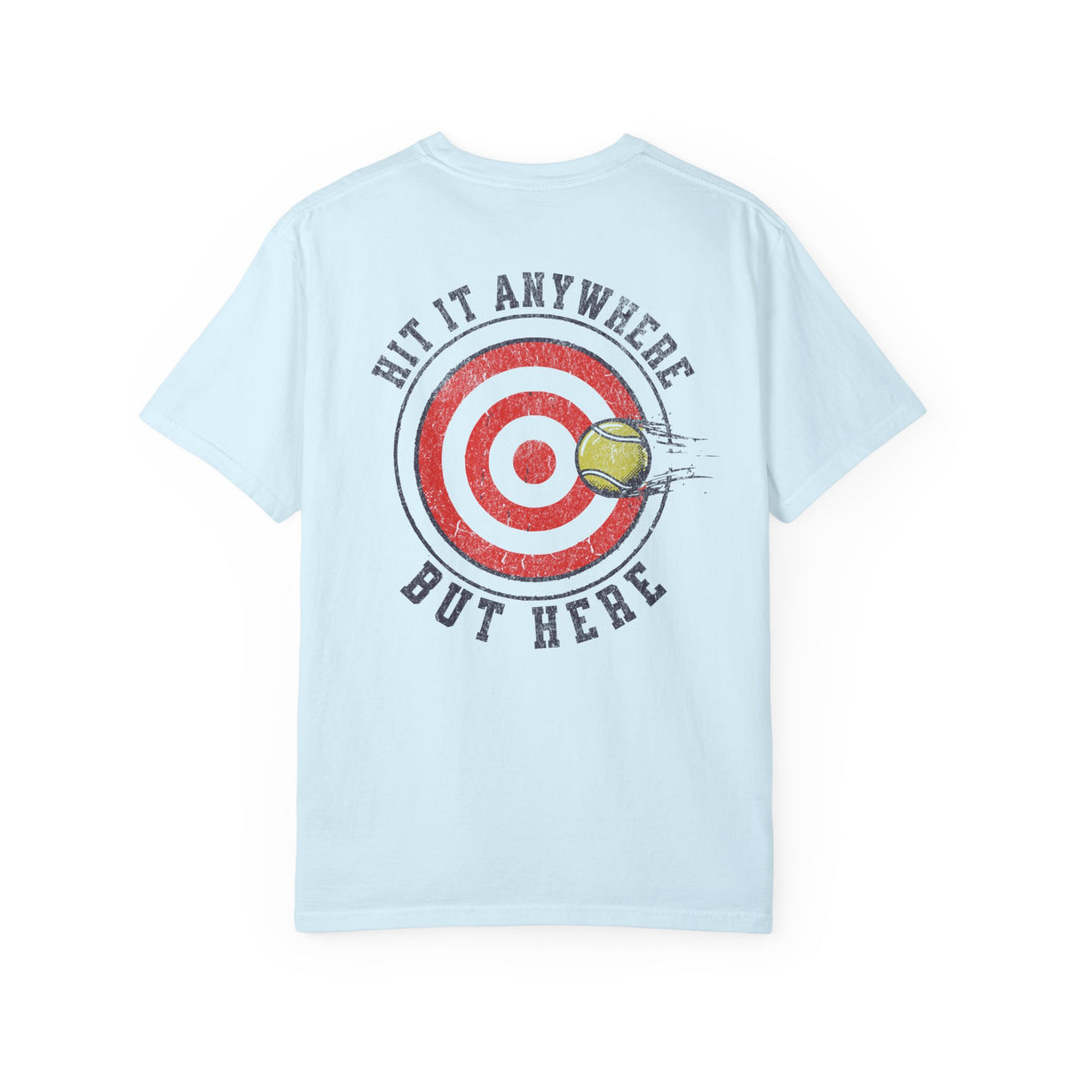 Hit It Anywhere But Here T-Shirt