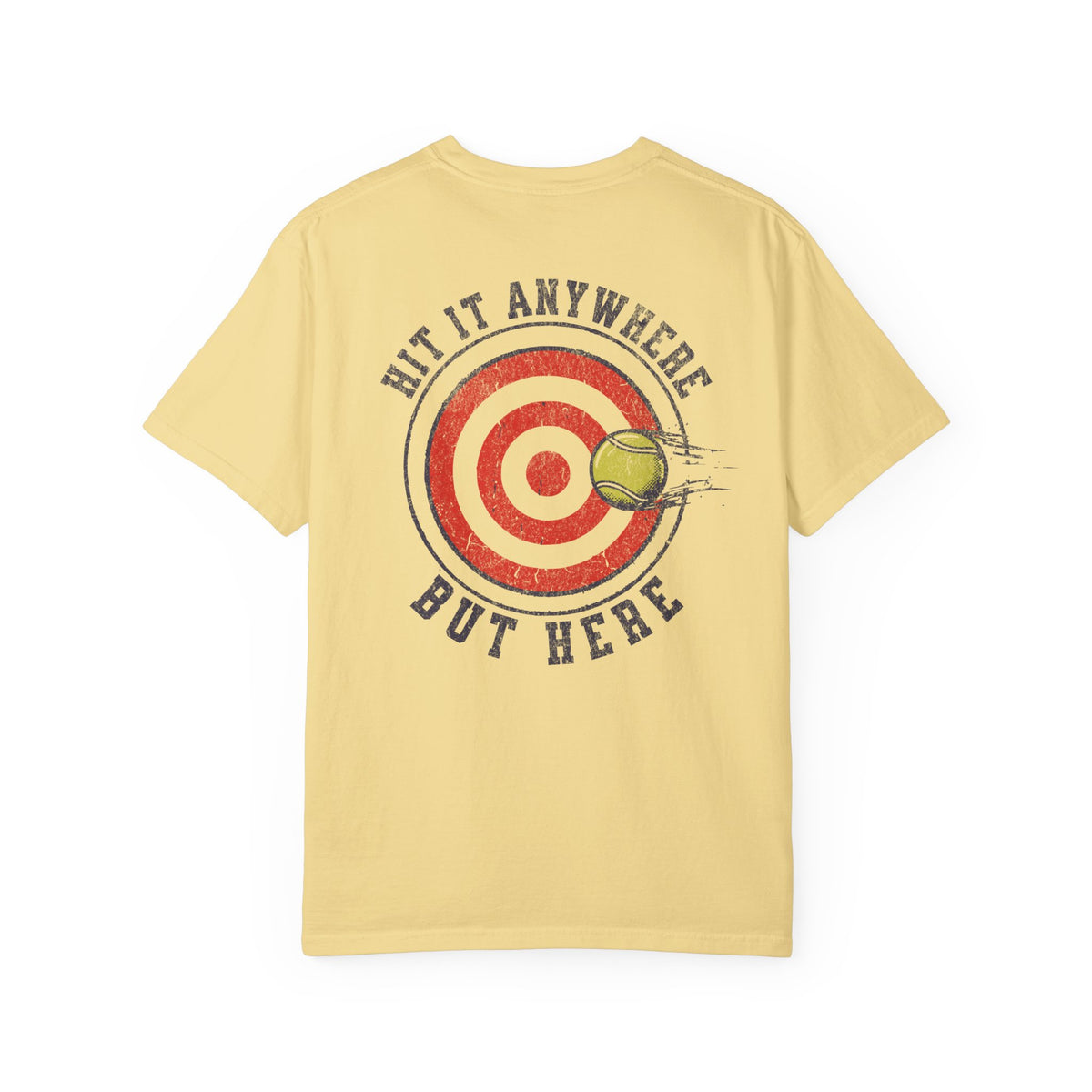 Hit It Anywhere But Here T-Shirt