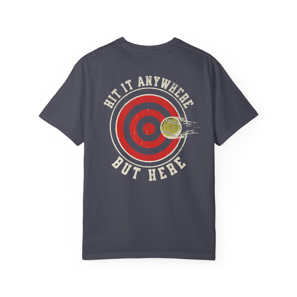 Hit It Anywhere But Here T-Shirt
