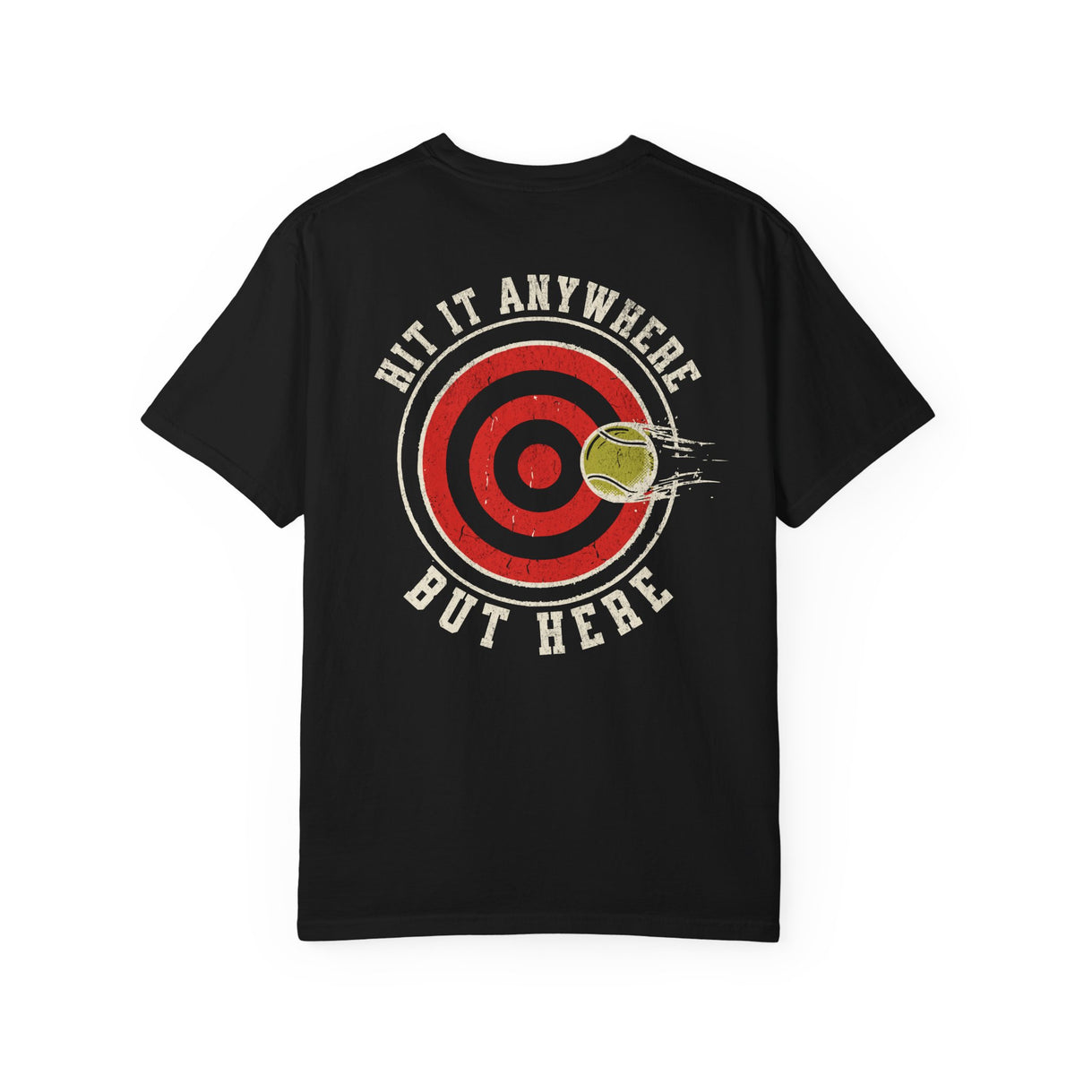 Hit It Anywhere But Here T-Shirt